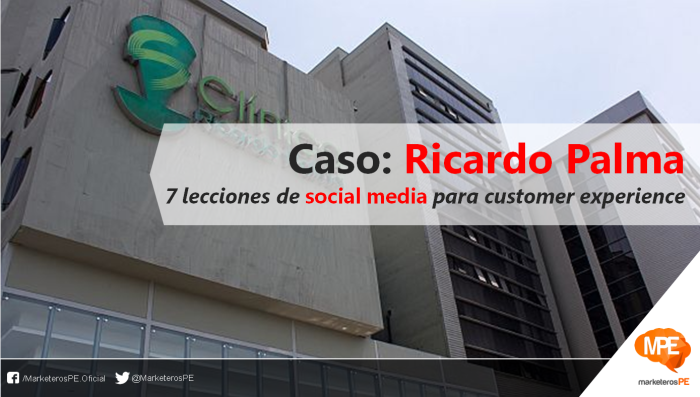 Clínica-Ricardo-Palma-social-media-customer-experience-MarketerosPE-Carlos-Mellado-G-blogger